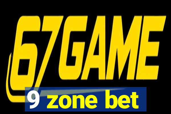 9 zone bet