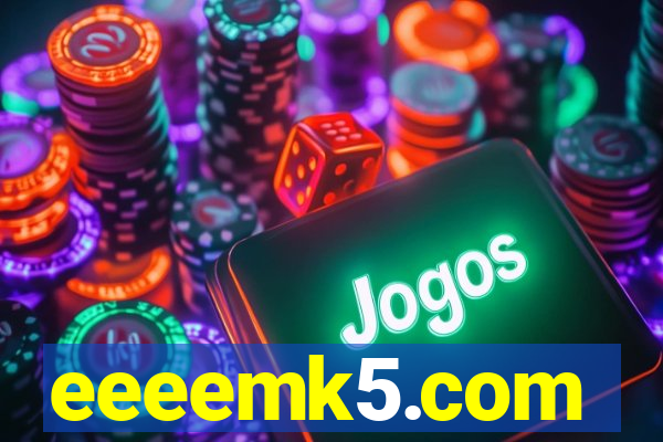 eeeemk5.com