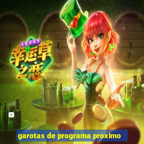garotas de programa proximo