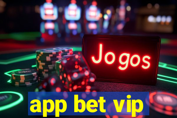 app bet vip
