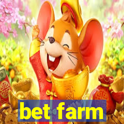 bet farm