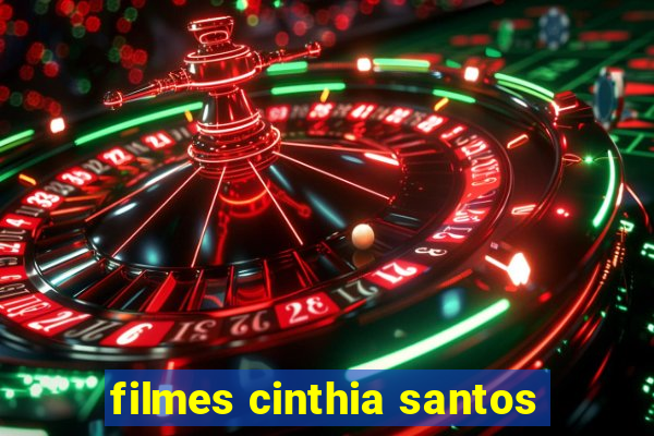 filmes cinthia santos