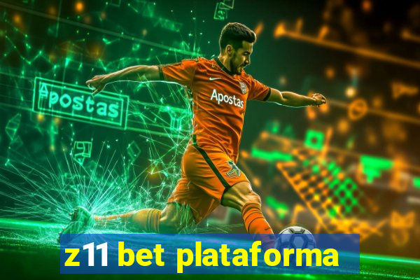 z11 bet plataforma