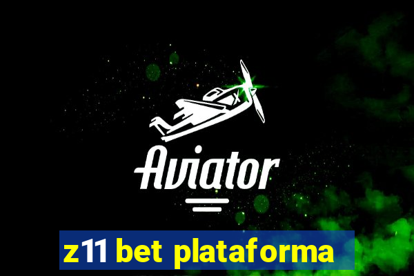 z11 bet plataforma