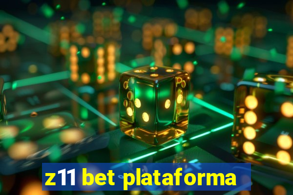 z11 bet plataforma
