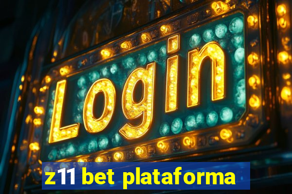 z11 bet plataforma