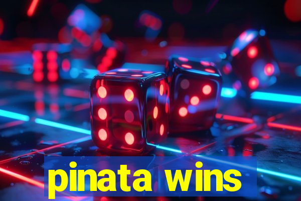 pinata wins