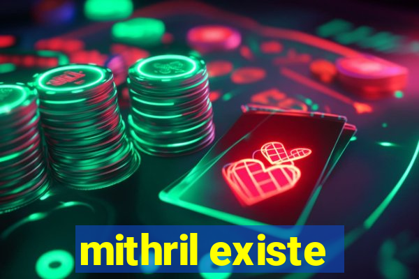 mithril existe