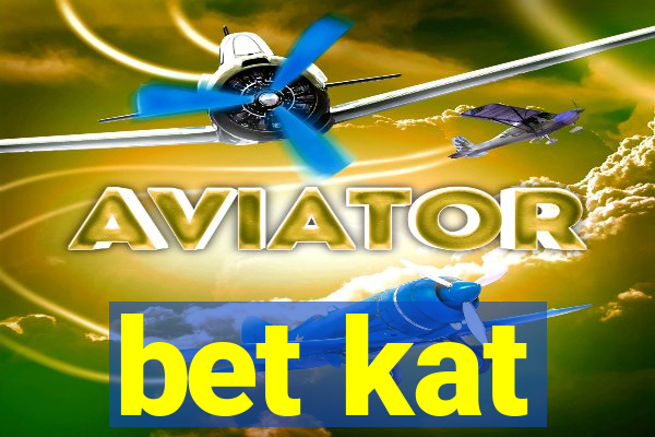 bet kat