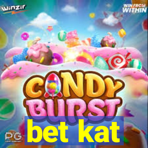 bet kat