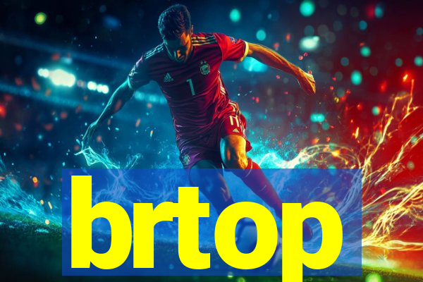 brtop