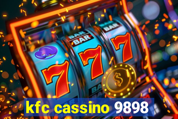 kfc cassino 9898