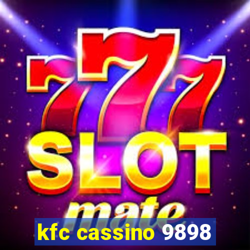 kfc cassino 9898