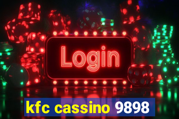kfc cassino 9898