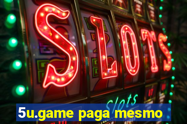 5u.game paga mesmo
