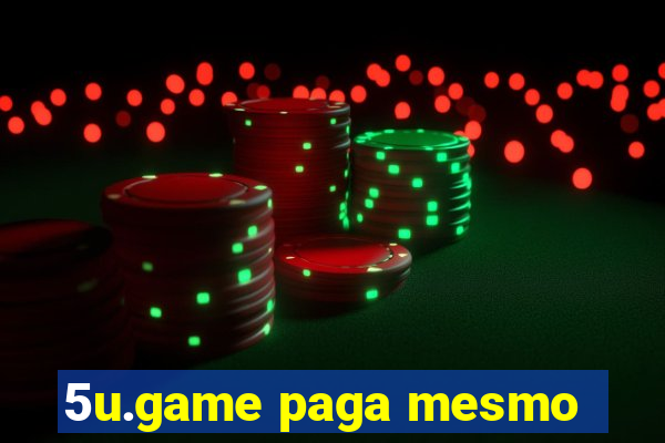 5u.game paga mesmo
