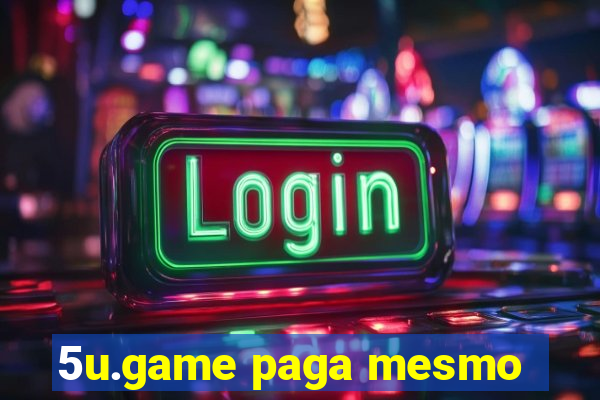 5u.game paga mesmo
