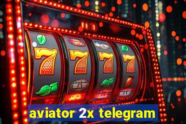 aviator 2x telegram