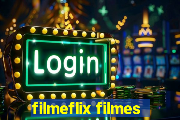 filmeflix filmes