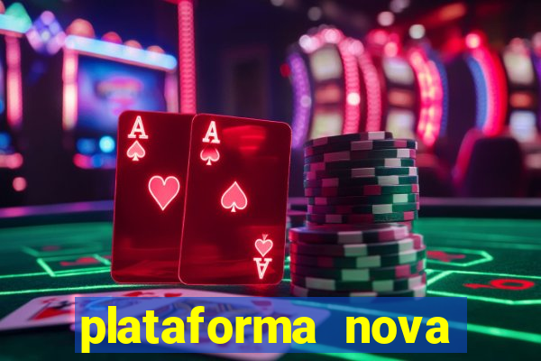 plataforma nova lançada hoje de 10 reais
