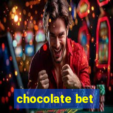 chocolate bet