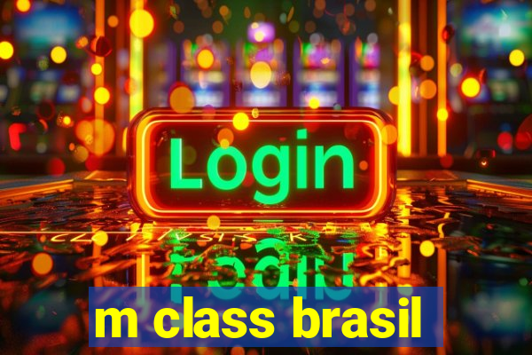 m class brasil