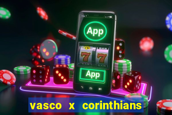vasco x corinthians primeiro turno