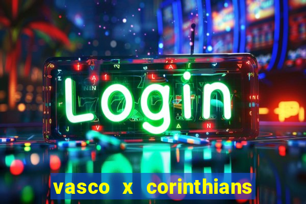 vasco x corinthians primeiro turno