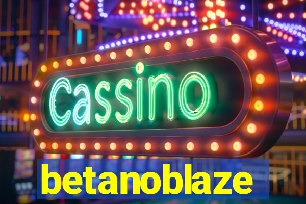 betanoblaze