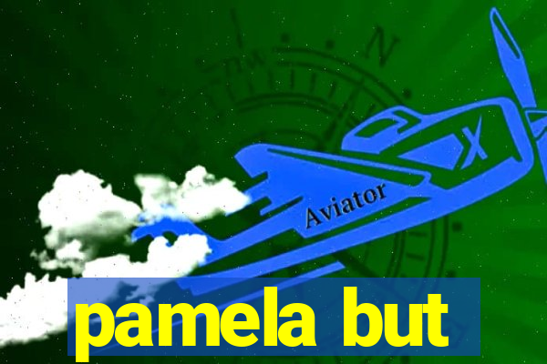 pamela but