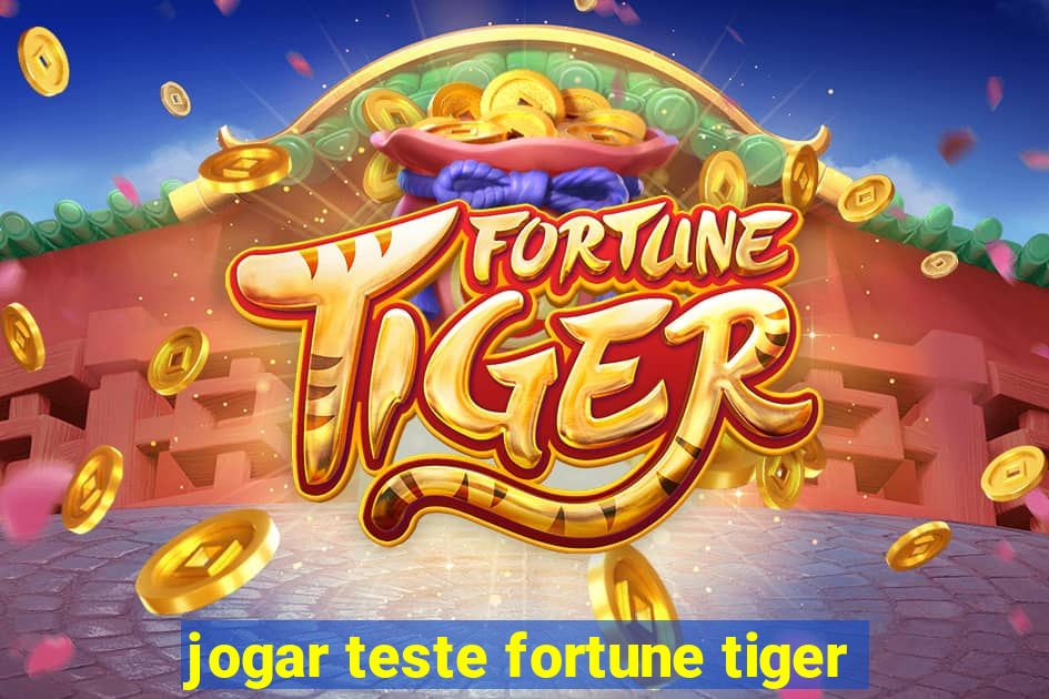 jogar teste fortune tiger