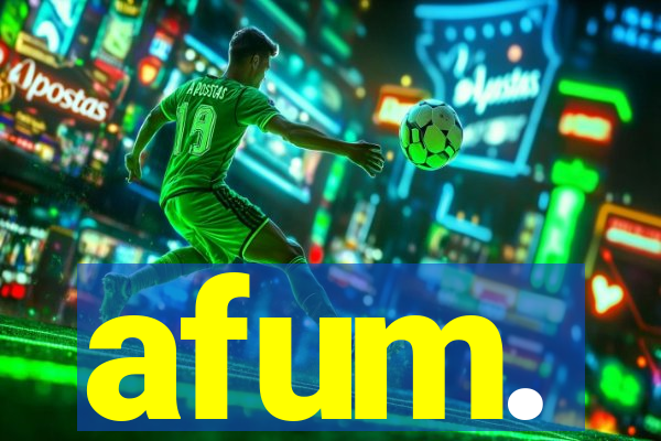afum.