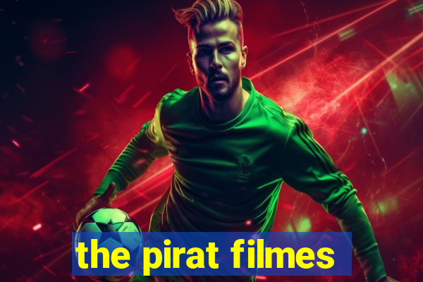 the pirat filmes