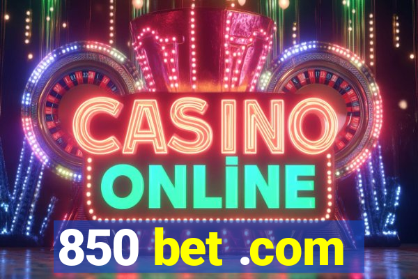 850 bet .com