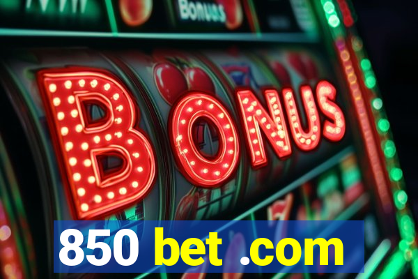 850 bet .com