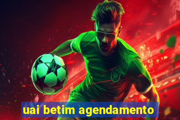 uai betim agendamento