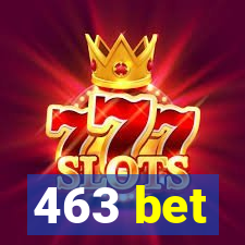 463 bet