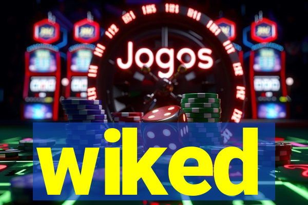 wiked