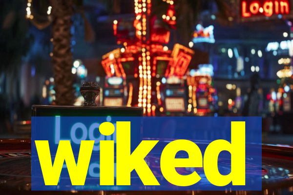 wiked