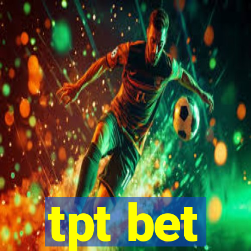 tpt bet