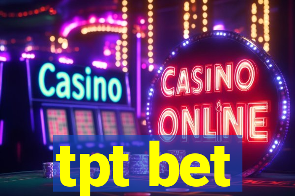 tpt bet