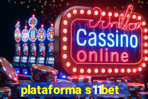 plataforma s11bet