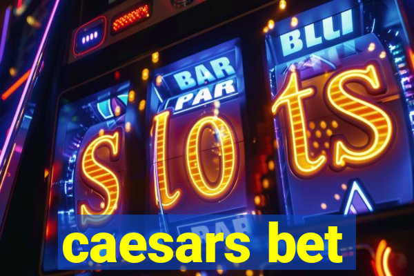 caesars bet