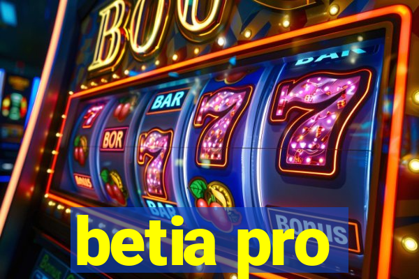 betia pro