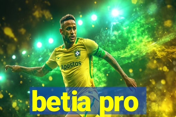 betia pro