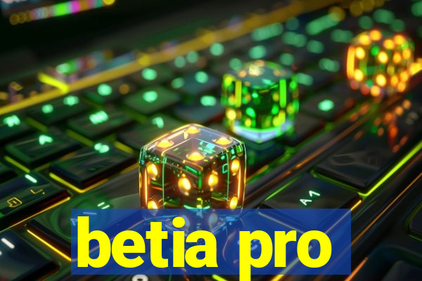 betia pro