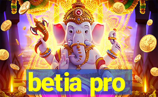 betia pro