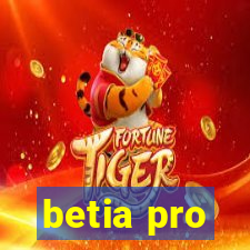 betia pro