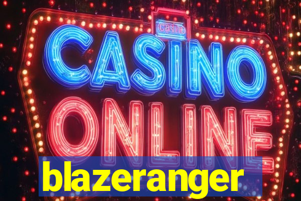 blazeranger