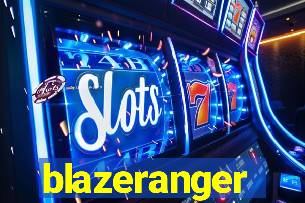 blazeranger